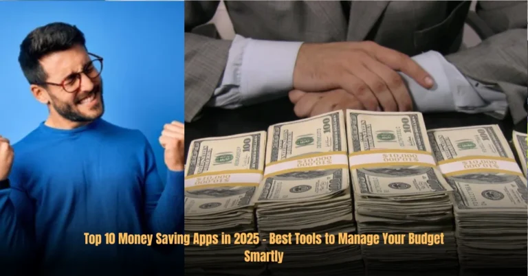 Top 10 Money Saving Apps in 2025 – Best Tools to Manage Your Budget Smartly
