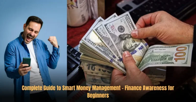 Complete Guide to Smart Money Management – Finance Awareness for Beginners